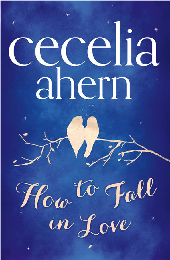 Cecelia Ahern How To Fall In Love: