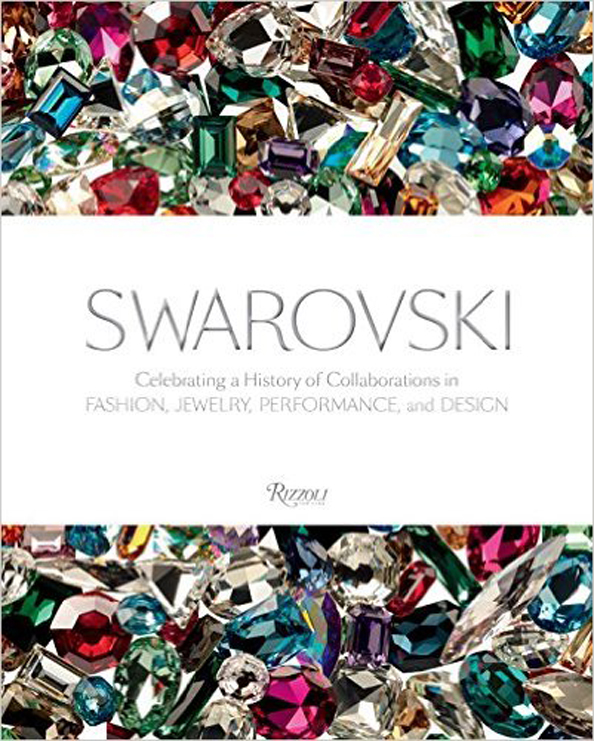 Swarovski- Celebrating a History of Collaborations in Fashion, Jewelry, Performance and Design is an illustrated book by Rizzoli